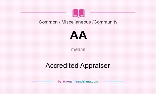 What does AA mean? It stands for Accredited Appraiser