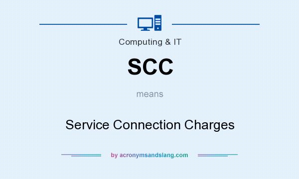 What does SCC mean? It stands for Service Connection Charges