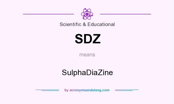 What does SDZ mean? It stands for SulphaDiaZine
