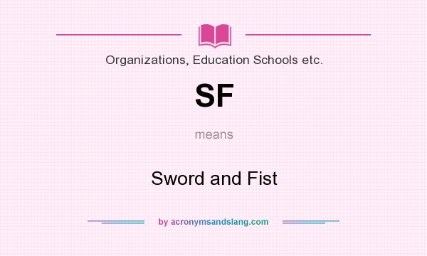 What does SF mean? It stands for Sword and Fist