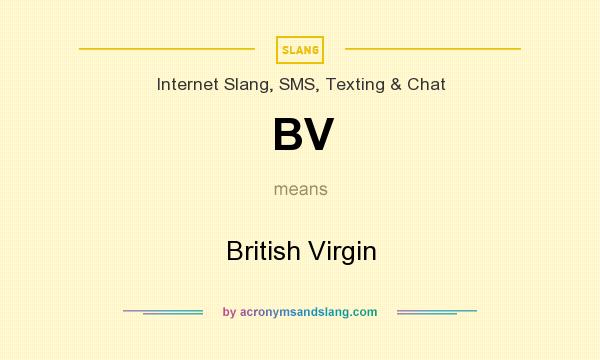 What does BV mean? It stands for British Virgin