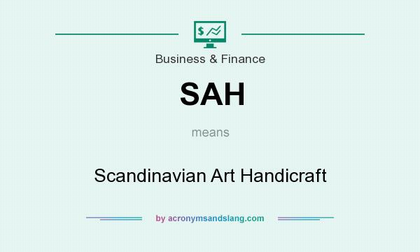 What does SAH mean? It stands for Scandinavian Art Handicraft