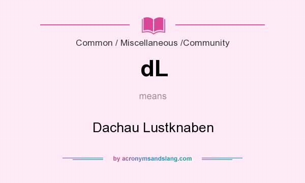 What does dL mean? It stands for Dachau Lustknaben