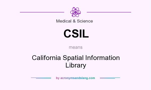 What does CSIL mean? It stands for California Spatial Information Library