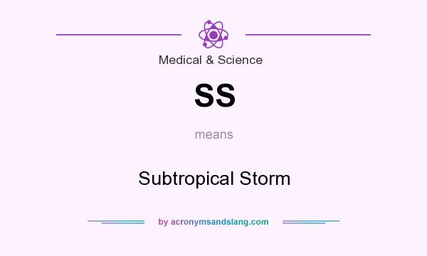 What does SS mean? It stands for Subtropical Storm