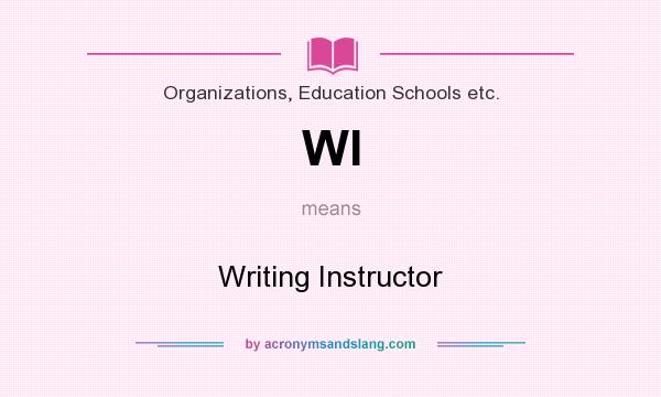 What does WI mean? It stands for Writing Instructor