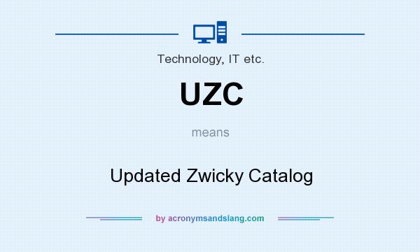 What does UZC mean? It stands for Updated Zwicky Catalog