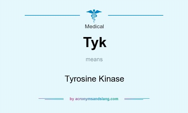 What does Tyk mean? It stands for Tyrosine Kinase