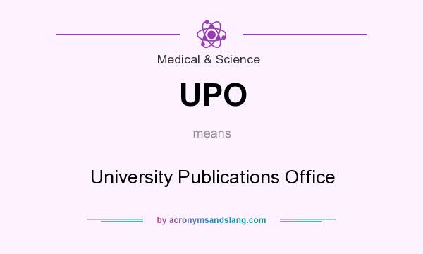 What does UPO mean? It stands for University Publications Office