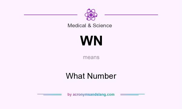 What does WN mean? It stands for What Number