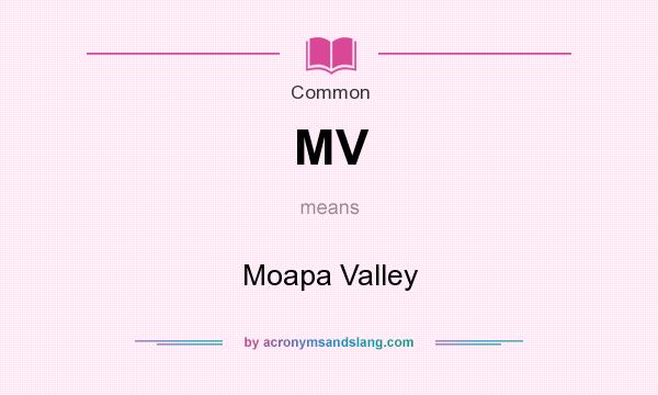 What does MV mean? It stands for Moapa Valley