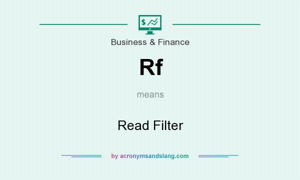 What does Rf mean? It stands for Read Filter