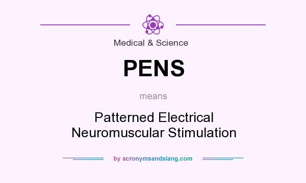 What does PENS mean? It stands for Patterned Electrical Neuromuscular Stimulation