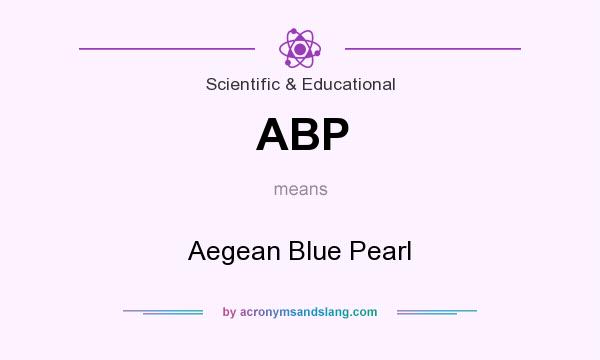 What does ABP mean? It stands for Aegean Blue Pearl