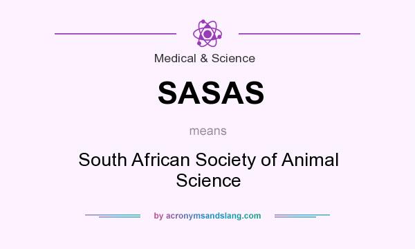 What does SASAS mean? It stands for South African Society of Animal Science