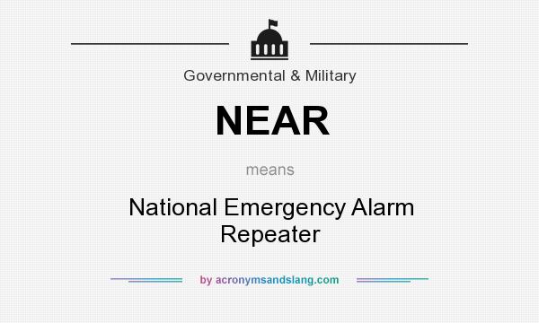 What does NEAR mean? It stands for National Emergency Alarm Repeater