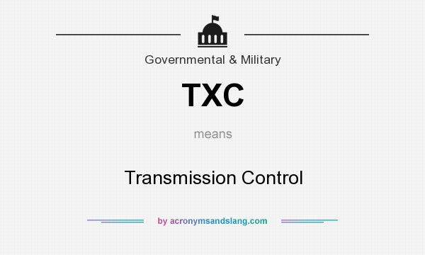 What does TXC mean? It stands for Transmission Control