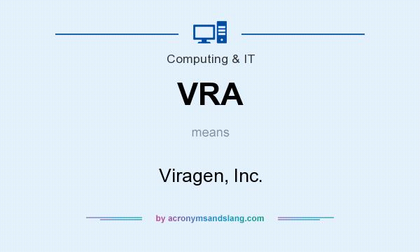 What does VRA mean? It stands for Viragen, Inc.