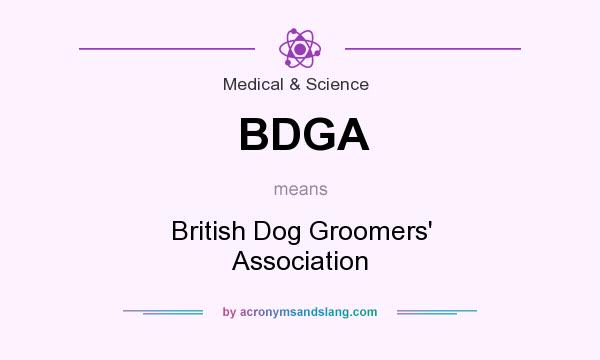 What does BDGA mean? It stands for British Dog Groomers` Association
