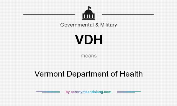 What does VDH mean? It stands for Vermont Department of Health