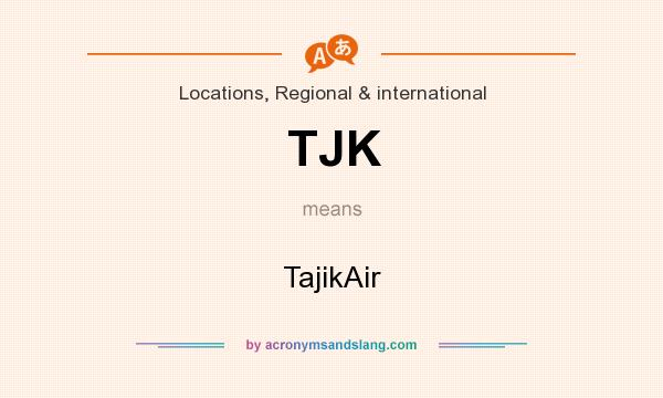 What does TJK mean? It stands for TajikAir