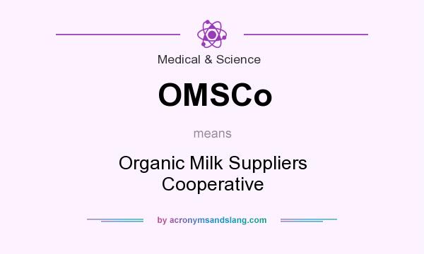 What does OMSCo mean? It stands for Organic Milk Suppliers Cooperative