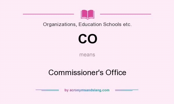 What does CO mean? It stands for Commissioner`s Office