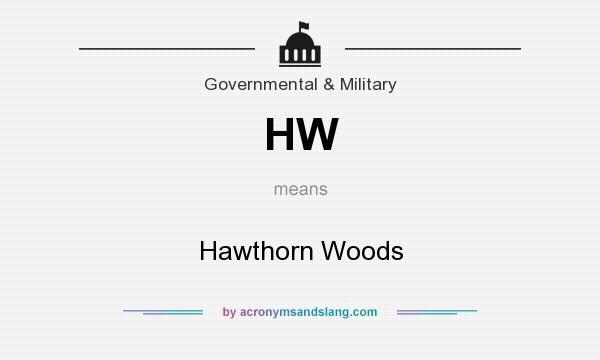 What does HW mean? It stands for Hawthorn Woods