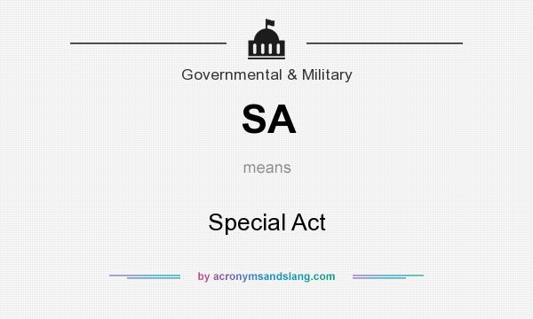 What does SA mean? It stands for Special Act