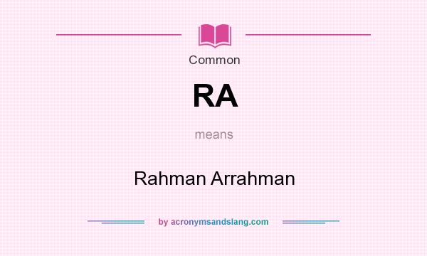 What does RA mean? It stands for Rahman Arrahman