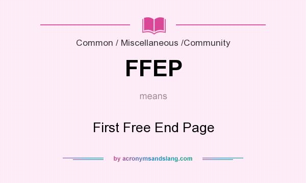 What does FFEP mean? It stands for First Free End Page