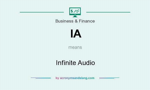 What does IA mean? It stands for Infinite Audio