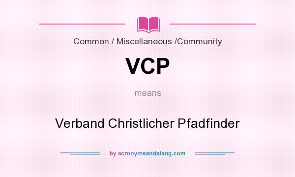 What does VCP mean? It stands for Verband Christlicher Pfadfinder