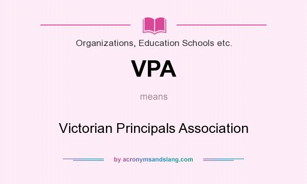 What does VPA mean? It stands for Victorian Principals Association