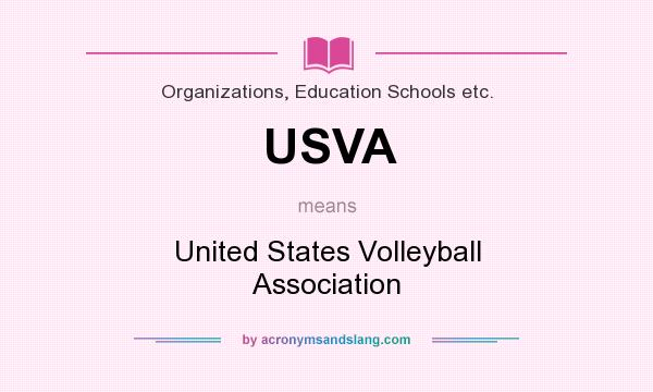 What does USVA mean? It stands for United States Volleyball Association