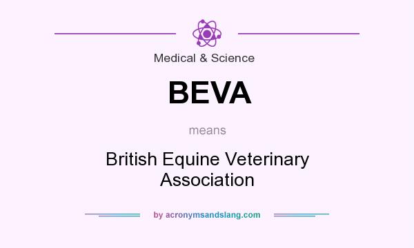 What does BEVA mean? It stands for British Equine Veterinary Association
