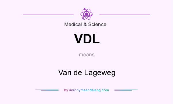 What does VDL mean? It stands for Van de Lageweg
