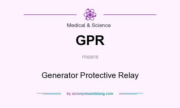 What does GPR mean? It stands for Generator Protective Relay
