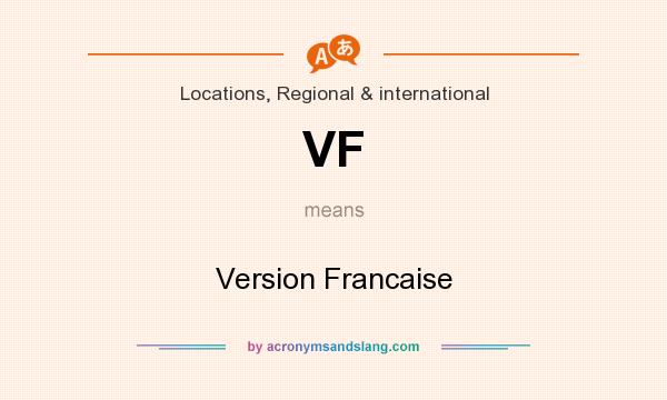 What does VF mean? It stands for Version Francaise