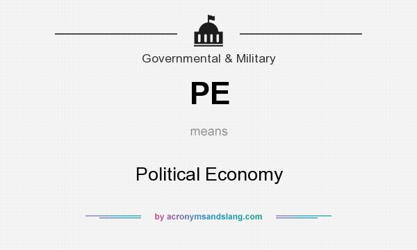 What does PE mean? It stands for Political Economy