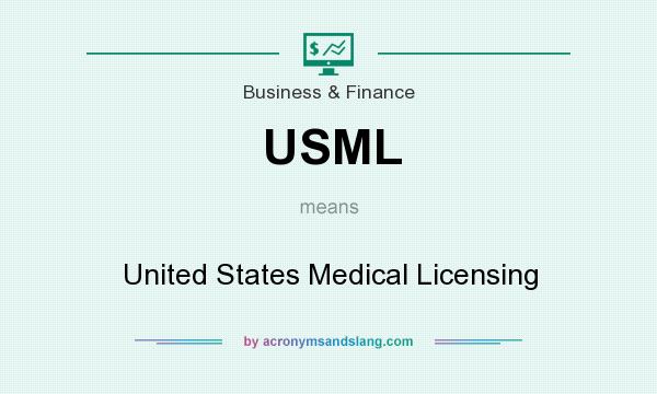 What does USML mean? It stands for United States Medical Licensing