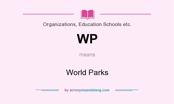 What does WP mean? It stands for World Parks
