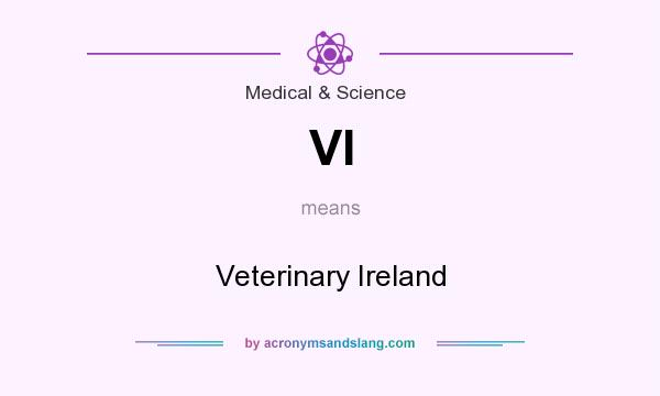 What does VI mean? It stands for Veterinary Ireland