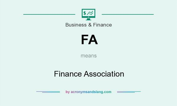 What does FA mean? It stands for Finance Association