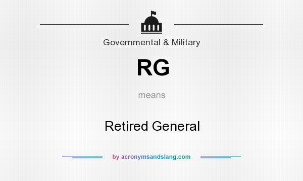 What does RG mean? It stands for Retired General