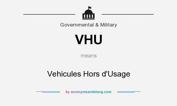 What does VHU mean? It stands for Vehicules Hors d`Usage