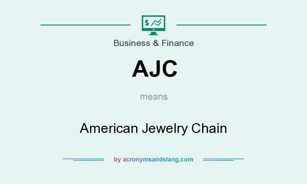 What does AJC mean? It stands for American Jewelry Chain