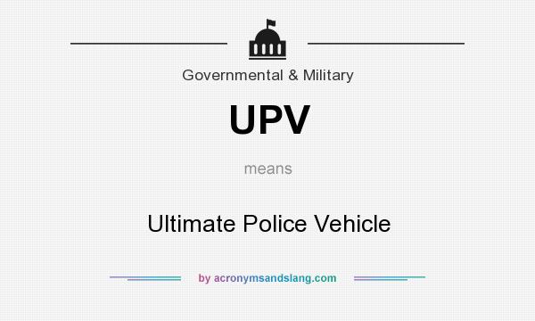 What does UPV mean? It stands for Ultimate Police Vehicle