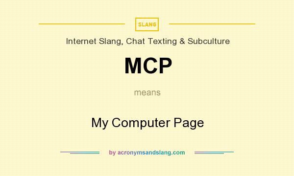 What does MCP mean? It stands for My Computer Page