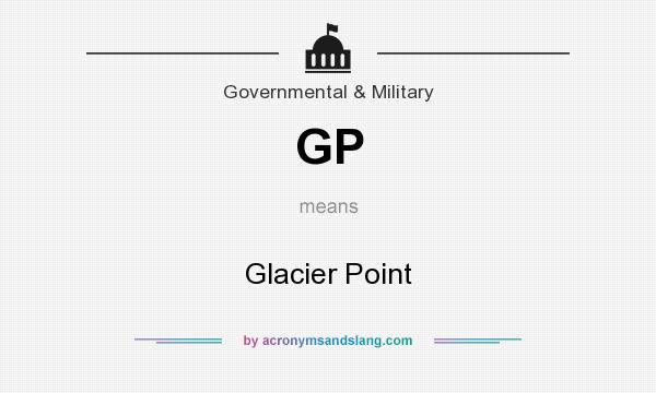 What does GP mean? It stands for Glacier Point